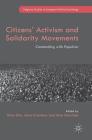 Citizens' Activism and Solidarity Movements: Contending with Populism (Palgrave Studies in European Political Sociology) By Birte Siim (Editor), Anna Krasteva (Editor), Aino Saarinen (Editor) Cover Image