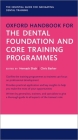 Oxford Handbook for the Dental Foundation and Core Training Programmes (Oxford Medical Handbooks) By Hemash Shah (Editor), Chris Barker (Editor) Cover Image