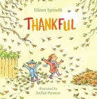 Thankful By Eileen Spinelli, Archie Preston (Illustrator) Cover Image