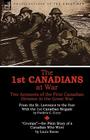 The 1st Canadians at War: Two Accounts of the First Canadian Division in the Great War By Frederic C. Curry, Louis Keene Cover Image