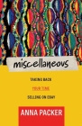 Miscellaneous: Taking Back Your Time Selling On eBay By Anna Packer Cover Image
