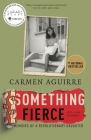 Something Fierce: Memoirs of a Revolutionary Daughter Cover Image