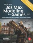 3ds Max Modeling for Games: Insider's Guide to Game Character, Vehicle, and Environment Modeling: Volume I Cover Image