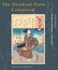 The Hundred Poets Compared: A Print Series by Kuniyoshi, Hiroshige, and Kunisada By Henk Herwig, Joshua S. Mostow Cover Image