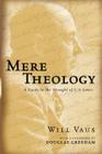 Mere Theology: A Guide to the Thought of C.S. Lewis Cover Image