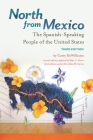 North from Mexico: The Spanish-Speaking People of the United States By Carey McWilliams, Matt S. Meier, Alma M. García Cover Image