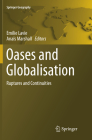 Oases and Globalization: Ruptures and Continuities (Springer Geography) By Emilie Lavie (Editor), Anaïs Marshall (Editor) Cover Image