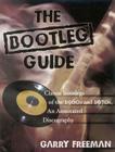 The Bootleg Guide By Garry Freeman Cover Image