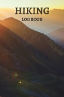 Logbook for Track Hikes: Notebook for Journeys / Great Gift Idea for Hiker, Camper, Travelers / 6