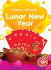 Lunar New Year (Happy Holidays!) By Betsy Rathburn Cover Image