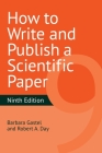 How to Write and Publish a Scientific Paper By Barbara Gastel, Robert a. Day Cover Image