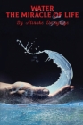 Water, The Miracle of Life: Series One By Atinuke Durojaiye Cover Image