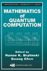 Mathematics of Quantum Computation (Civil Society) By Ranee K. Brylinski (Editor), Goong Chen (Editor) Cover Image