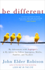 Be Different: My Adventures with Asperger's and My Advice for Fellow Aspergians, Misfits, Families, and Teachers Cover Image