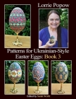 Patterns for Ukrainian-Style Easter Eggs: Book 3 By Lorrie Popow, Sarah Wolfe (Editor) Cover Image