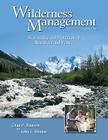 Wilderness Management: Stewardship and Protection of Resources and Values By John C. Hendee, Chad P. Dawson Cover Image