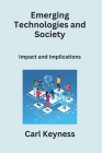 Emerging Technologies and Society: Impact and Implications Cover Image