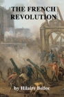 The French Revolution By Hilaire Belloc Cover Image