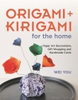 Origami and Kirigami for the Home: Paper Art Decorations, Gift Wrapping and Handmade Cards Cover Image