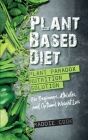 Plant Based Diet Plant Paradox Nutrition Solution for Beginners, Athletes, and Optimal Weight Loss By Maddie Cook Cover Image