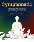 Symptomatic: The Symptom-Based Handbook for Ehlers-Danlos Syndromes and Hypermobility Spectrum Disorders By Clair A. Francomano (Editor), Alan J. Hakim (Editor), Lansdale G. S. Henderson (Editor) Cover Image