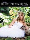 Modern Bridal Photography Techniques: Portraits from Brett Florens Teach You How By Brett Florens Cover Image
