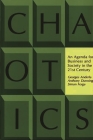 Chaotics: An Agenda for Business and Society in the 21st Century (Praeger Studies on the 21st Century) By Georges Anderla, Anthony Dunning, Simon Forge Cover Image