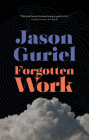 Forgotten Work By Jason Guriel Cover Image