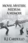 Movie, Mystery, Medium: A Memoir Cover Image