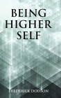 Being Higher Self By Frederick Dodson Cover Image