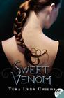 Sweet Venom By Tera Lynn Childs Cover Image