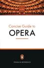 The Penguin Concise Guide to Opera Cover Image