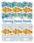 Calming Ocean Moods: Adult Therapeutic Coloring Book By Sara Day (Illustrator) Cover Image