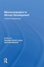 Microcomputers in African Development: Critical Perspectives By Suzanne Grant Lewis Cover Image