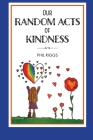 Our Random Acts of Kindness Cover Image