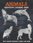Animals - Grown-Ups Coloring Book - Hippo, Baboon, Elephant, Scorpio, and more Cover Image