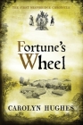 Fortune's Wheel: The First Meonbridge Chronicle (Meonbridge Chronicles #1) By Carolyn Hughes Cover Image