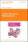Practical Periodontics - Elsevier eBook on Vitalsource (Retail Access Card) By Kenneth A. Eaton (Editor), Philip Ower (Editor) Cover Image