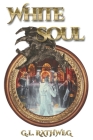 White Soul: Book 1 of Martial Souls - A Cultivation Martial Arts LitRPG Epic Fantasy Adventure By G. L. Rathweg Cover Image