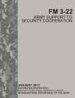 FM 3-22 Army Support to Security Cooperation Cover Image