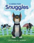 A Wish for Snuggles By Leetress M. Burris Cover Image