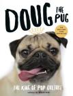 Doug the Pug: The King of Pop Culture By Leslie Mosier Cover Image