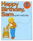 Happy Birthday, Sam By Pat Hutchins, Pat Hutchins (Illustrator) Cover Image