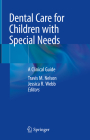 Dental Care for Children with Special Needs: A Clinical Guide Cover Image