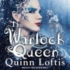 The Warlock Queen (Grey Wolves #13) By Quinn Loftis, Teri Schnaubelt (Read by) Cover Image