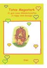 Tatze Megastark: 21 gute Laune Glücksbotschaften By Irmi Fa Cover Image