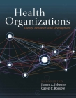 Health Organizations: Theory, Behavior, and Development By James a. Johnson, Caren C. Rossow Cover Image