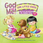God and Me! for Little Ones: My First Devotional for Toddler Girls Ages 2-3 By Rose Publishing (Created by) Cover Image