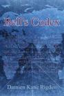 Bell's Codex By Damien Kane Rigden Cover Image