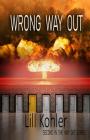 Wrong Way Out: Second in The Way Out Series Cover Image
